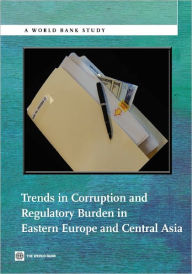 Title: Trends in Corruption and Regulatory Burden in Eastern Europe and Central Asia, Author: The World Bank