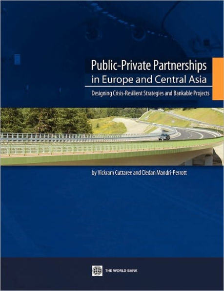 Public-Private Partnerships in Europe and Central Asia: Designing Crisis-Resilient Strategies and Bankable Projects