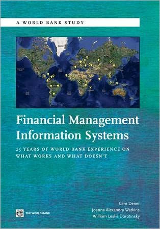Financial Management Information Systems: 25 Years of World Bank Experience on What Works and What Doesn't