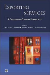 Title: Exporting Services: A Developing Country Perspective, Author: Arti Grover Goswami