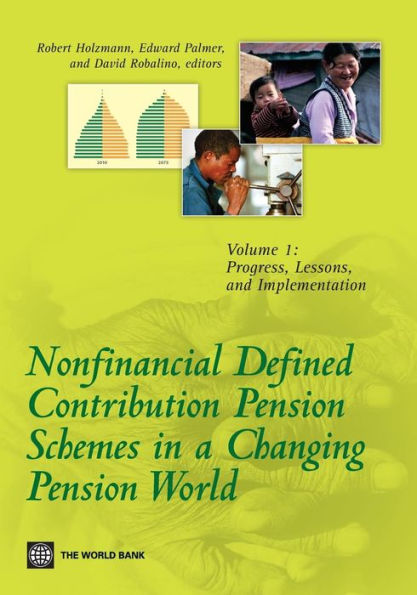 Nonfinancial Defined Contribution Pension Schemes a Changing World: Volume 1, Progress, Lessons, and Implementation