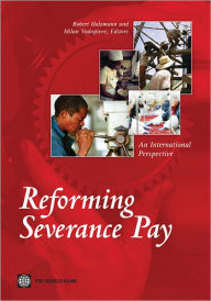 Title: Reforming Severance Pay, Author: Robert Holzmann