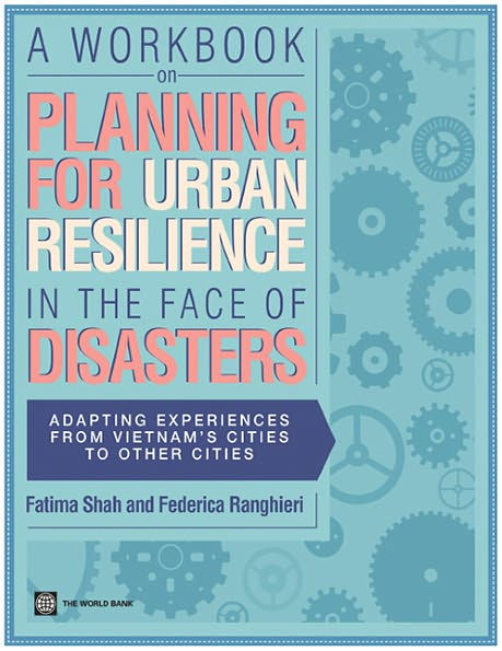 A Workbook on Planning for Urban Resilience in the Face of Disasters