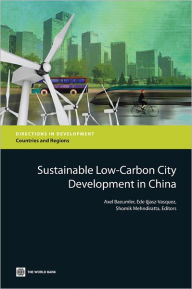 Title: Sustainable Low-Carbon City Development in China, Author: Axel Baeumler