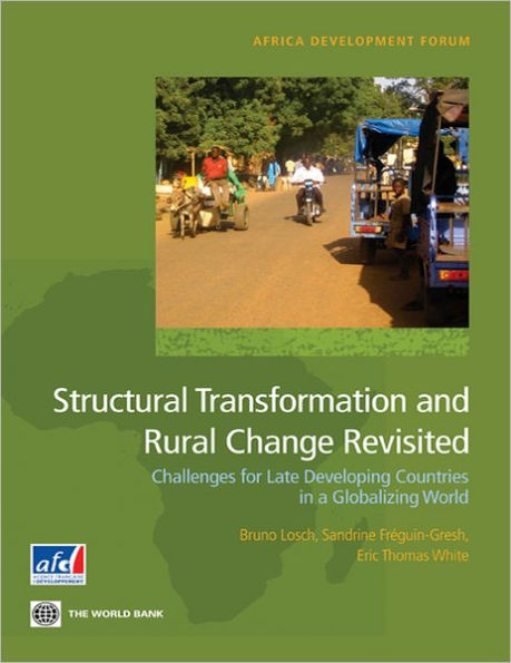 Structural Transformation and Rural Change Revisited: Challenges for Late Developing Countries a Globalizing World