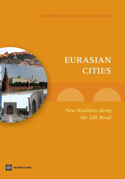 Eurasian Cities: New Realities along the Silk Road