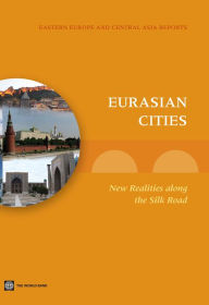 Title: Eurasian Cities: New Realities along the Silk Road, Author: Bekele Debele Negewo