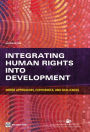 Integrating Human Rights into Development: Donor Approaches, Experiences, and Challenges