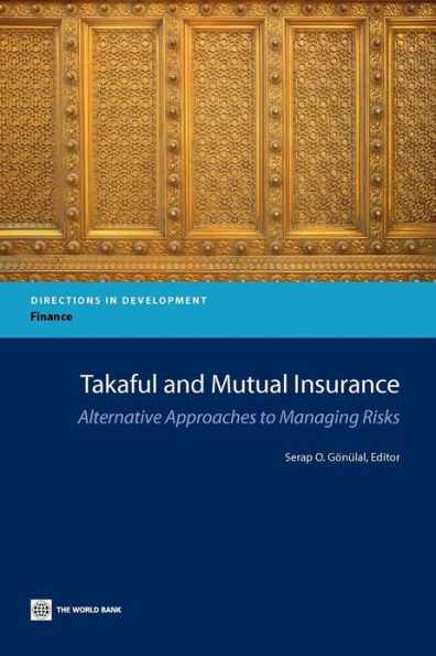 Takaful and Mutual Insurance: Alternative Approaches to Managing Risks