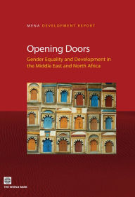 Title: Opening Doors: Gender Equality and Development in the Middle East and North Africa, Author: The World Bank