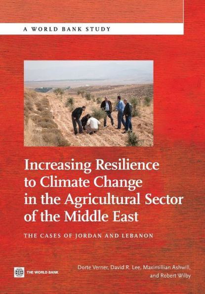 Increasing Resilience to Climate Change in the Agricultural Sector of the Middle East: The Cases of Jordan and Lebanon