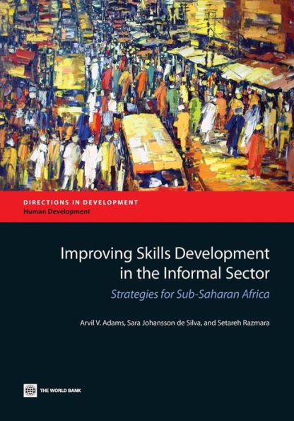 Improving Skills Development in the Informal Sector: Strategies for Sub-Saharan Africa