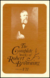 The Complete Works of Robert Browning, Volume VII: With Variant Readings and Annotations