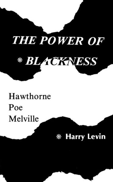 Power Of Blackness: Hawthorne, Poe, Melville