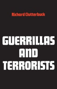 Title: Guerrillas and Terrorists, Author: Richard Clutterbuck