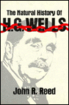 Title: The Natural History of H. G. Wells, Author: John R. Reed