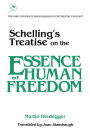 Schelling's Treatise on the Essence of Human Freedom: On Essence Human Freedom