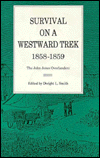Survival On a Westward Trek, 1858-1859: The John Jones Overlanders