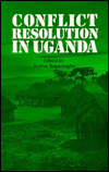 Title: Conflict Resolution In Uganda, Author: Kumar Rupesinghe
