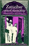 Title: Zanzibar under Colonial Rule, Author: Abdul Sheriff