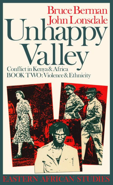 Unhappy Valley, Book Two: Conflict in Kenya & Africa / Edition 1
