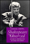 Title: Shakespeare Observed: Studies in Performance on Stage and Screen, Author: Samuel Crowl