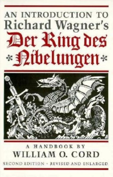 An In Introduction to Richard Wagner's Der Ring des Nibelungen: A Handbook