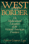 Title: West of the Border: The Multicultural Literature of the Western American Frontiers, Author: Noreen Groover Lape