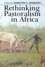 Rethinking Pastoralism In Africa: Gender, Culture, and the Myth of the Patriarchal Pastoralist
