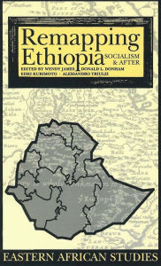 Title: Remapping Ethiopia: Socialism & After, Author: Wendy James