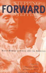 Title: Stepping Forward: Black Women in Africa and the Americas, Author: Catherine Higgs