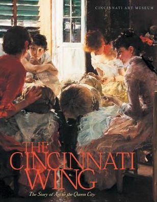 the Cincinnati Wing: Story of Art Queen City