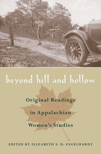 Beyond Hill and Hollow: Original Readings in Appalachian Women's Studies / Edition 1