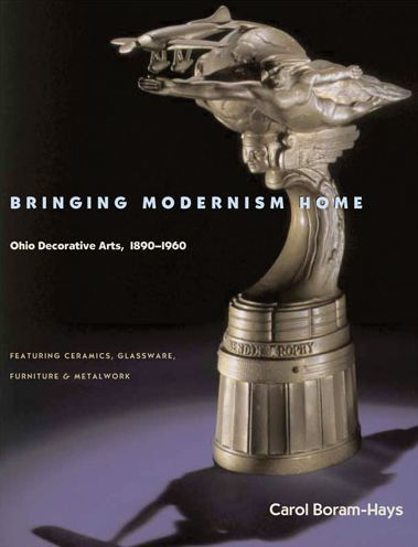 Bringing Modernism Home: Ohio Decorative Arts, 1890-1960