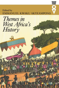 Title: Themes in West Africa's History / Edition 1, Author: Emmanuel Kwaku Akyeampong