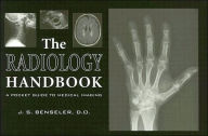 Title: The Radiology Handbook: A Pocket Guide to Medical Imaging, Author: J. S. Benseler