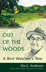 Title: Out of the Woods: A Bird Watcher's Year, Author: Ora E. Anderson