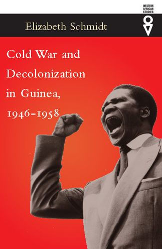 Cold War and Decolonization in Guinea, 1946-1958