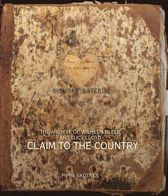 Claim to the Country: The Archive of Wilhelm Bleek and Lucy Lloyd