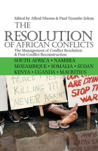 Title: The Resolution of African Conflicts: The Management of Conflict Resolution and Post-Conflict Reconstruction, Author: Alfred Nhema