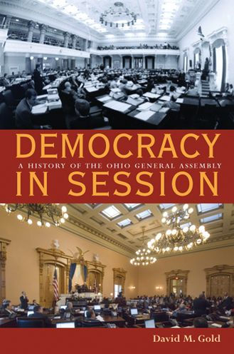 Democracy in Session: A History of the Ohio General Assembly
