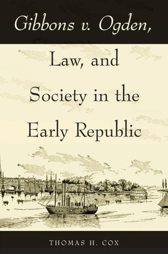 Gibbons v. Ogden, Law, and Society in the Early Republic