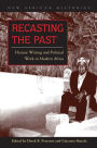 Recasting the Past: History Writing and Political Work in Modern Africa