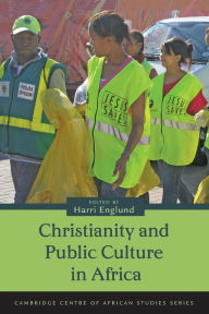 Title: Christianity and Public Culture in Africa, Author: Harri Englund