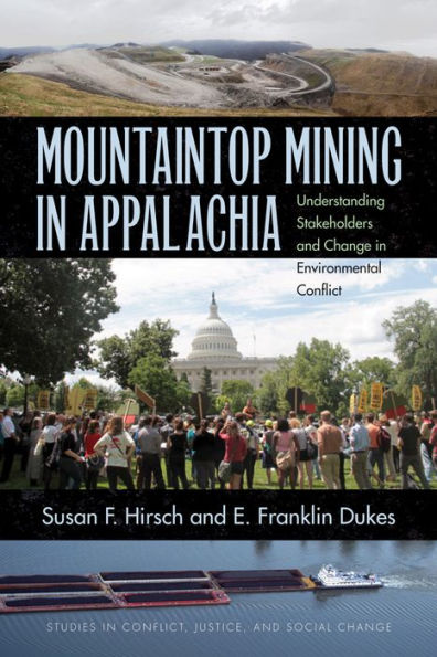 Mountaintop Mining Appalachia: Understanding Stakeholders and Change Environmental Conflict