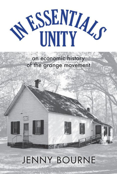 Essentials, Unity: An Economic History of the Grange Movement