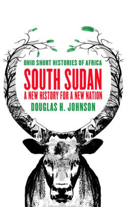 South Sudan A New History For A New Nationpaperback - 
