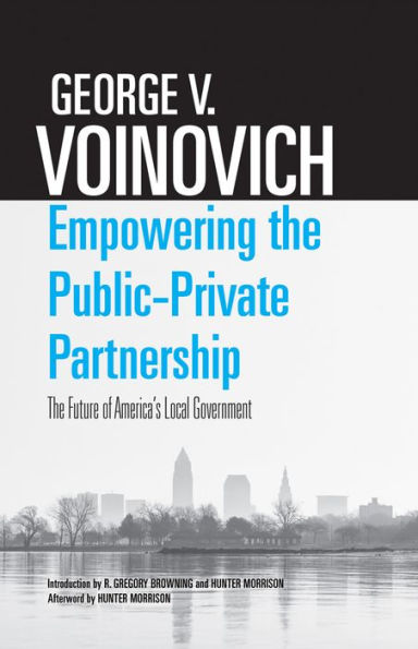 Empowering The Public-Private Partnership: Future of America's Local Government