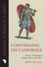 Converging on Cannibals: Terrors of Slaving in Atlantic Africa, 1509-1670
