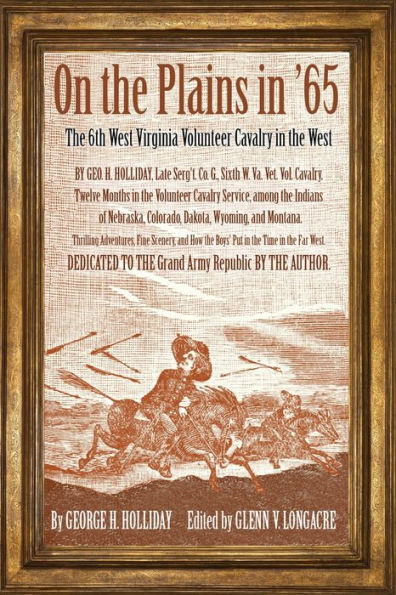 On the Plains '65: 6th West Virginia Volunteer Cavalry